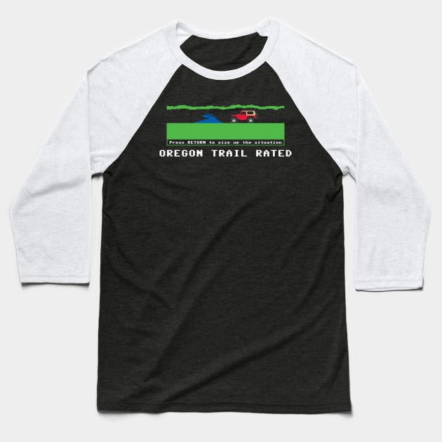 Oregon Trail Rated Baseball T-Shirt by GageOmmundsen